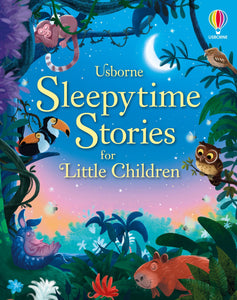 Sleepytime Stories for Little Children, Rosie Dickins and Ashe de Sousa