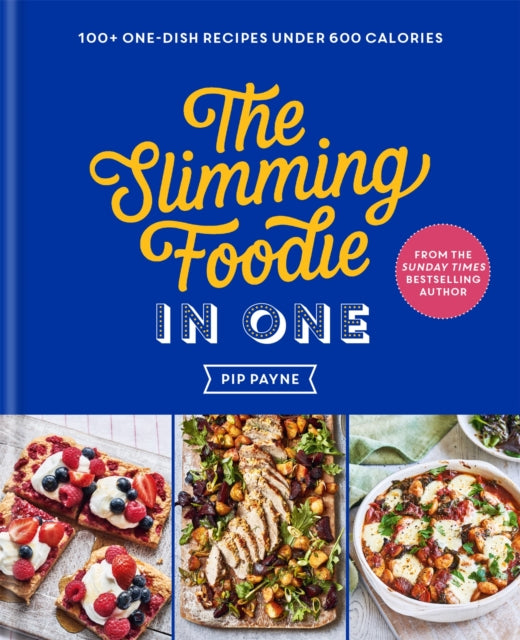 The Slimming Foodie in One, Pip Payne