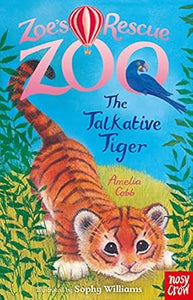 The Talkative Tiger (Zoe's Rescue Zoo), Amelia Cobb