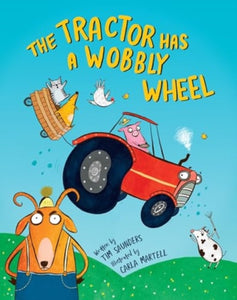 The Tractor Has a Wobbly Wheel, Tim Saunders