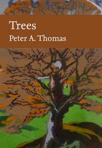 Trees (New Naturalist 145), Peter A. Thomas