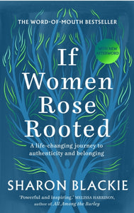 If Women Rose Rooted, SIGNED, Sharon Blackie