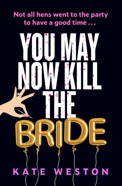 You May Now Kill the Bride, Kate Weston